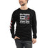 My Rights Don't End Where Your Feelings Begin Unisex Long Sleeve Tee - Mainstream Freedom